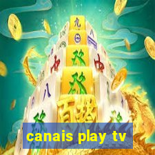 canais play tv